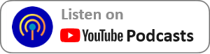 Listen On YouTube Podcasts Button